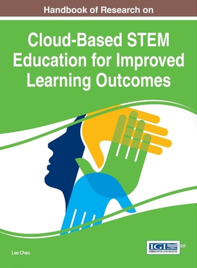 按需印刷不退不换Handbook of Research on Cloud-Based STEM Education for Improved Learning Outcomes[9781466699243]