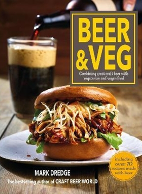 预订Beer and Veg:Combining Great Craft Beer with Vegetarian and Vegan Food