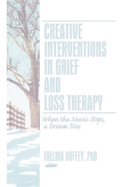 预订Creative Interventions in Grief and Loss Therapy[9780789035547]