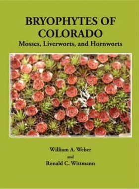 按需印刷Bryophytes of Colorado:Mosses, Liverworts, and Hornworts[9780979090912]