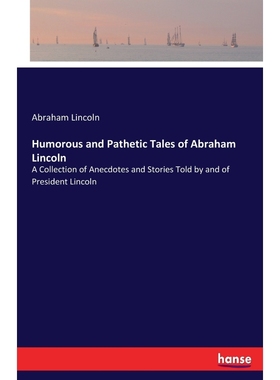 按需印刷Humorous and Pathetic Tales of Abraham Lincoln[9783337136932]