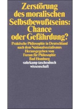 预订【德语】 Zerstörung des moralischen Selbstbewußtseins: Chance oder Gefährdung?:Pra