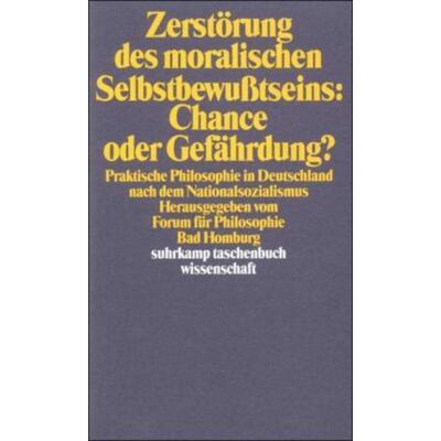 预订不退不换德语 Zerstörung des moralischen Selbstbewußtseins: Chance oder Gefährdung?:Pra