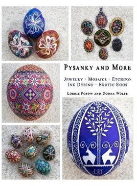 按需印刷Pysanky and More: Jewelry, Mosaics, Etching, Ink Dyeing, Exotic Eggs[9780359905584]