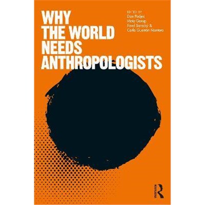 按需印刷Why the World Needs Anthropologists[9781350147133]