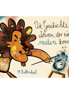 预订【德语】Die Geschichte vom Lowen, der nicht malen konnte[9783407756299]