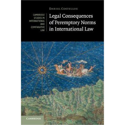 按需印刷不退不换Legal Consequences of Peremptory Norms in International Law[9781316508404]