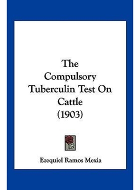 按需印刷The Compulsory Tuberculin Test On Cattle (1903)[9781120874085]