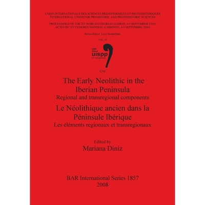 【按需印刷】The Early Neolithic in the Iberian Peninsula / L