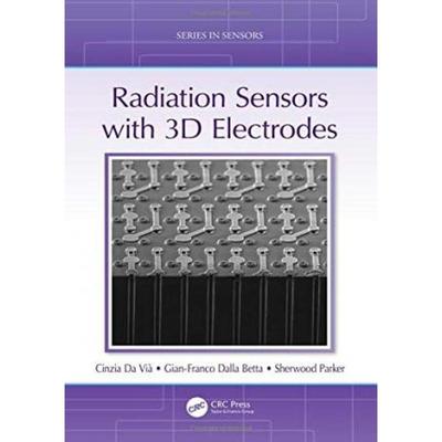 按需印刷Radiation Sensors with 3D Electrodes[9781498782234]