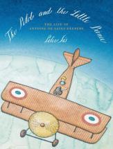 精装 小王子和飞行员 The Pilot and the Little Prince: The Life of Antoine de Saint-Exupéry