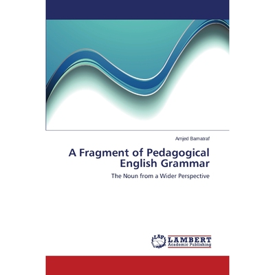按需印刷不退不换A Fragment of Pedagogical English Grammar[9783659803024]