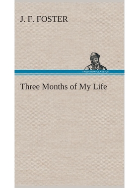 按需印刷Three Months of My Life[9783849515027]