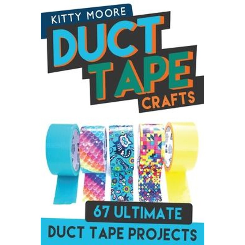 预订不退不换Duct Tape Crafts (3rd Edition):67 Ultimate Duct Tape Crafts - For Purses, Wallets & Much More!