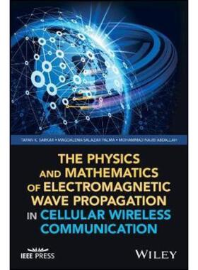 预订不退不换The Physics and Mathematics of Electromagnetic Wave Propagation in Cellular Wireless Communication