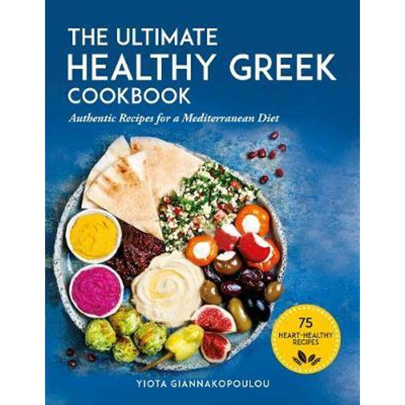 预订the ultimate healthy greek cookbook:75 authentic recipes for