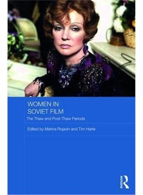 按需印刷Women in Soviet Film:The Thaw and Post-Thaw Periods[9781138221642]