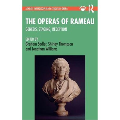 按需印刷The Operas of Rameau:Genesis, Staging, Reception[9781472479266]