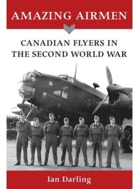 预订Amazing Airmen:Canadian Flyers in the Second World War