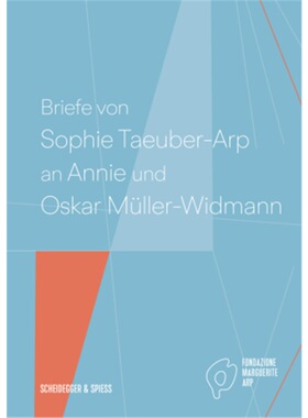 预订不退不换德语 Briefe von Sophie Taeuber-Arp an Annie und Oskar Müller-Widmann[9783039420179]