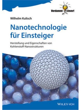 预订【德语】Nanotechnologie für Einsteiger:Herstellung und Eigenschaften von Kohlenstoff-Na