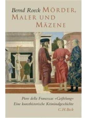 预订【德语】 M?rder, Maler und M?zene:Piero della Francescas 'Gei?elung'. Eine kunsthistorische