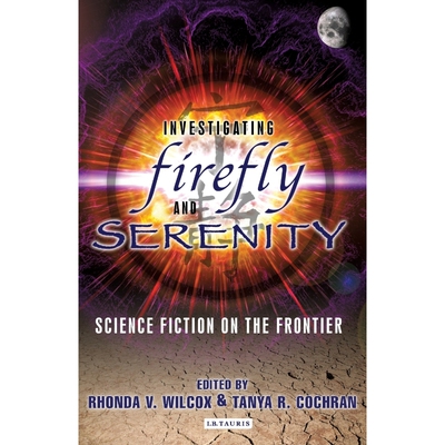 按需印刷不退不换Investigating Firefly and Serenity[9781845116545]