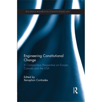 预订Engineering Constitutional Change:A Comparative Perspective on Europe, Canada an[9781138659148]