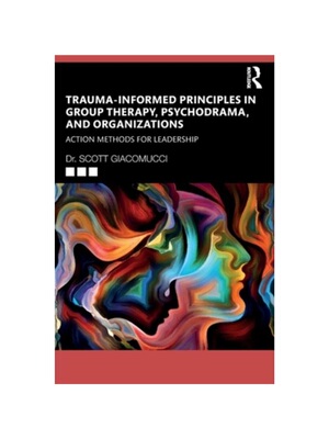 按需印刷TF Trauma Informed Principles in Group Therapy, Psychodrama, and Organizations[9781032234779]