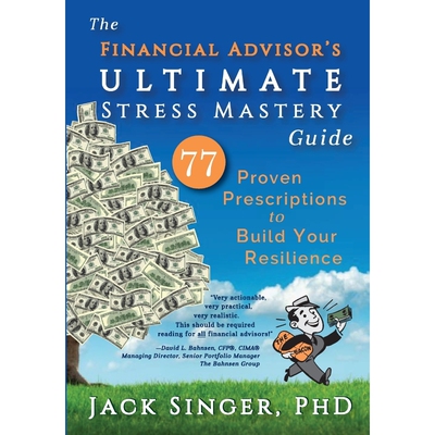 按需印刷不退不换The Financial Advisor's Ultimate Stress Mastery Guide[9780970069443]