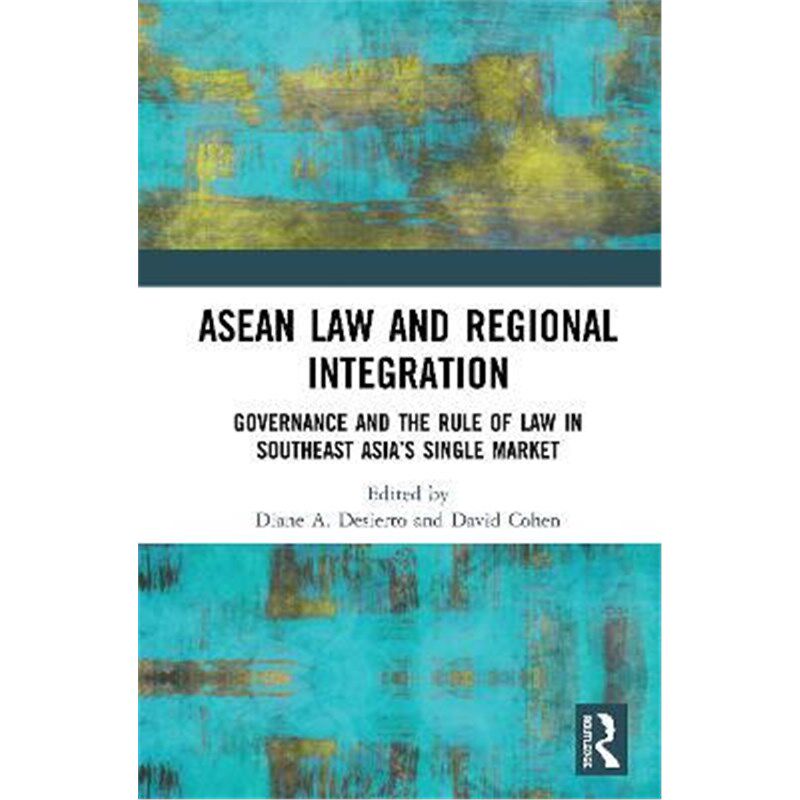 按需印刷不退不换ASEAN Law and Regional Integration:Governance an