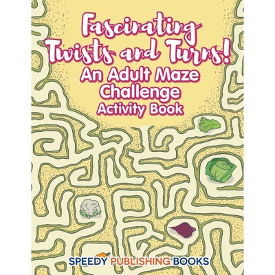 按需印刷不退不换Fascinating Twists and Turns! An Adult Maze Challenge Activity Book[9781683265856]