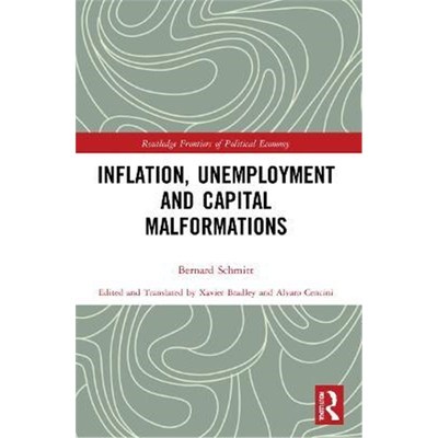 按需印刷不退不换Inflation, Unemployment and Capital Malformations[9781032007038]