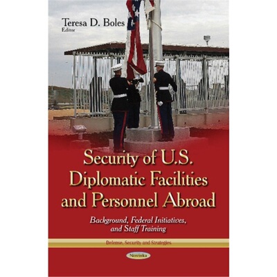 预订不退不换Security of U.S. Diplomatic Facilities & Personnel Abroad[9781600214424]