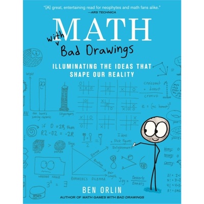 Math with Bad Drawings:Illuminating the Ideas That Shape Our Reality
