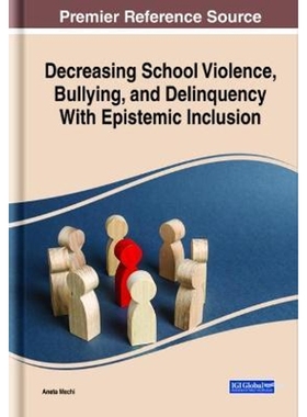 按需印刷Decreasing School Violence, Bullying, and Delinquency With Epistemic Inclusion[9781799843665]