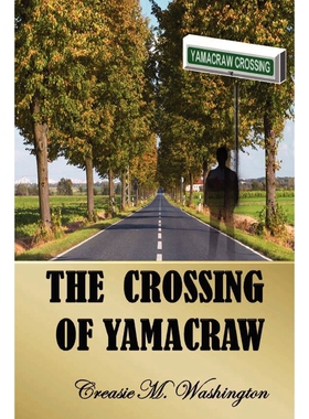 按需印刷不退不换The Crossing of Yamacraw[9780578019406]