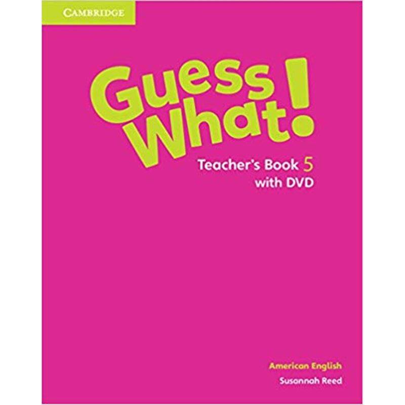 剑桥少儿小学英语系列 Guess What! American English Level 5 Teacher's Book with DVD