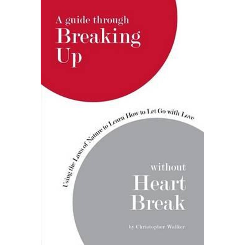 按需印刷不退不换 A Guide Through Breaking Up Without Heartbreak:Usin