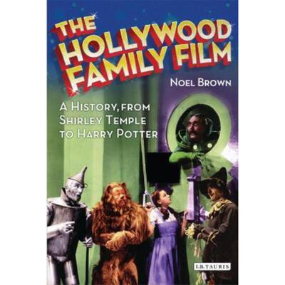 预订不退不换The Hollywood Family Film:A History, from Shirley Temple to Harry Potter