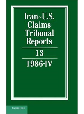 按需印刷不退不换Iran-U.S. Claims Tribunal Reports: Volume 13[9780521464475]