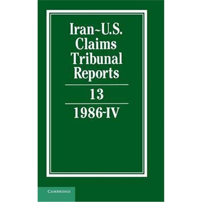 按需印刷Iran-U.S. Claims Tribunal Reports: Volume 13[9780521464475]