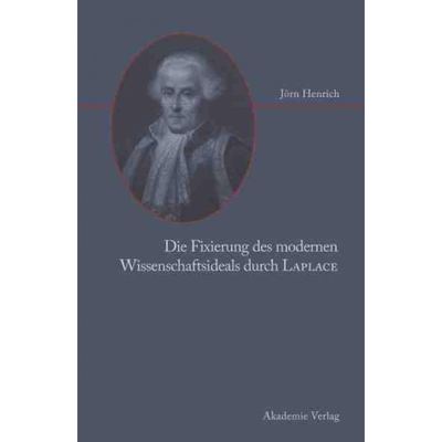 按需印刷DEG Die Fixierung des modernen Wissenschaftsideals durch Laplace[9783050046631]