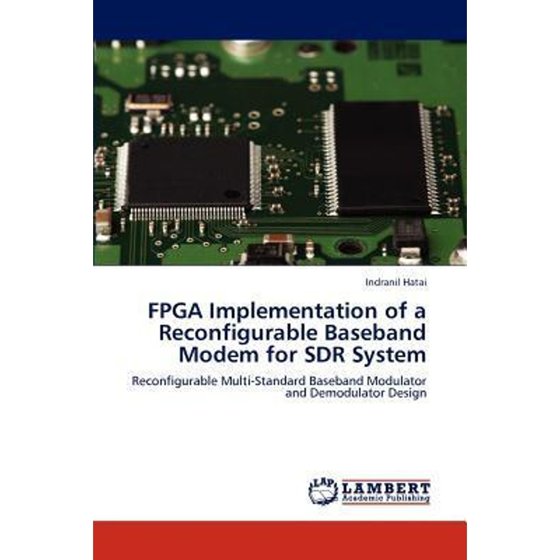 按需印刷FPGA Implementation of a Reconfigurable Baseband Modem for SDR System[9783848486809] 书籍/杂志/报纸 科学技术类原版书 原图主图