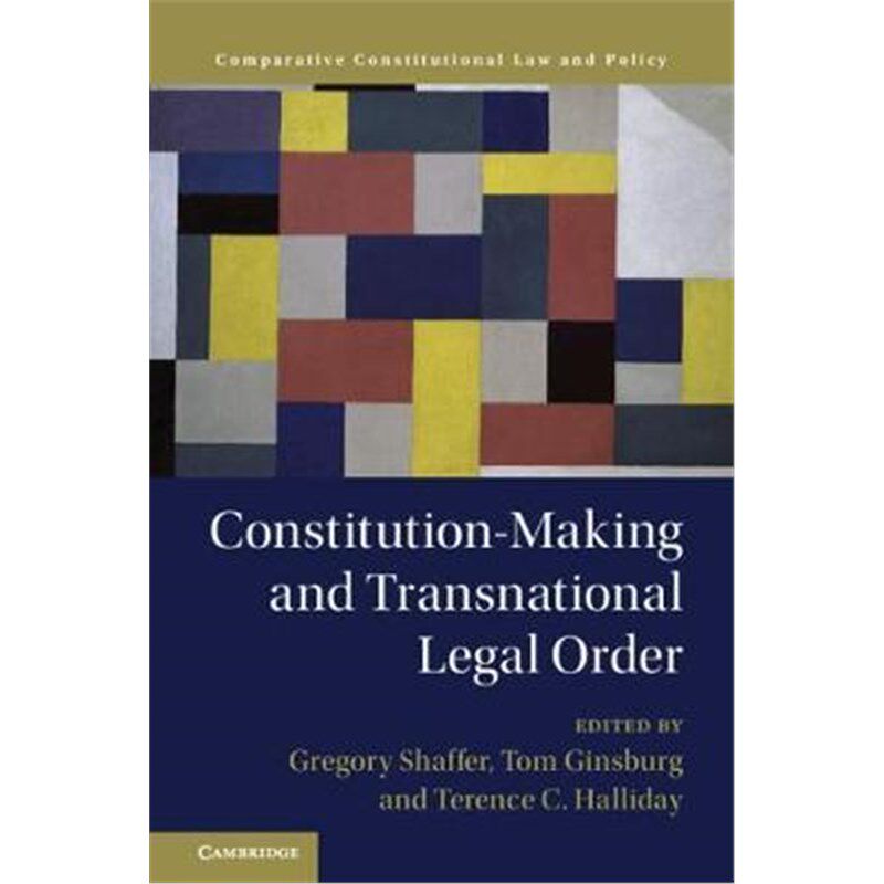 按需印刷不退不换Constitution-Making and Transnational Legal Order[9781108473101]