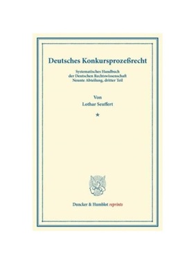 预订【德语】Deutsches Konkursproze?recht.:Mit einem Register. Systematisches Handbuch der Deutschen Rechtswissenschaft.