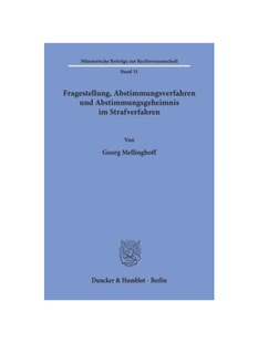 预订不退不换德语Fragestellung, Abstimmungsverfahren und Abstimmungsgeheimnis im Strafverfahren.: