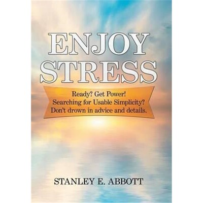 预订不退不换Enjoy Stress:Ready? Get Power! Searching for usable simplicity? Don't drown in advice and details.