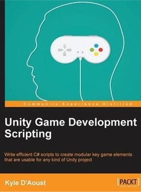 按需印刷图书Unity Game Development Scripting[9781783553631]