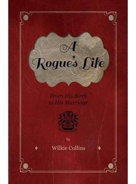 按需印刷A Rogue's Life - From His Birth to His Marriage[9781446521847]